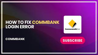 How to Fix CommBank Login Error