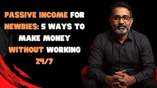 How to Build Passive Income in 2025 - From Grind to Freedom