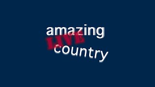 AMAZING LIVE COUNTRY - Live Music Video