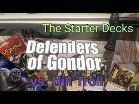 The Starter Decks: Gondor vs Hill Troll | Lord of the Rings LCG