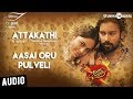 Atta Kathi Aasai Oru Pulveli Song Dinesh Nandita Santhosh Narayanan Pa Ranjith