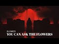 BYASTRAL YOU CAN ASK THE FLOWERS SLOWED YOU CAN ASK THE FLOWERS SUPER SLOWED HORROR MIX