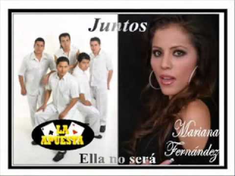 Ella no sera - La Apuesta y Mariana Fernandez (Tema 2010)