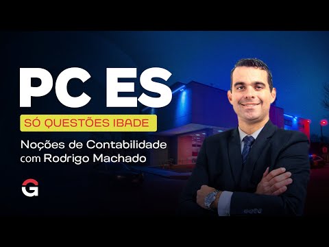 Civil Police of Espírito Santo Exam: IBADE Questions Only | Accounting | Rodrigo Machado