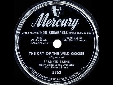 1950 HITS ARCHIVE: The Cry Of The Wild Goose - Frankie Laine (his original #1 version)