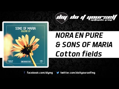 NORA EN PURE & SONS OF MARIA - Cotton fields [Official]