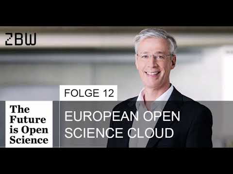 The Future is Open Science Podcast 12 - European Open Science Cloud
