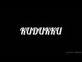 Kudukku lyrics|Love action drama|Lyrics colony