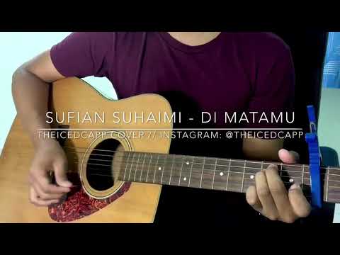 SUFIAN SUHAIMI Di Matamu - TheIcedCapp Cover + easy chords