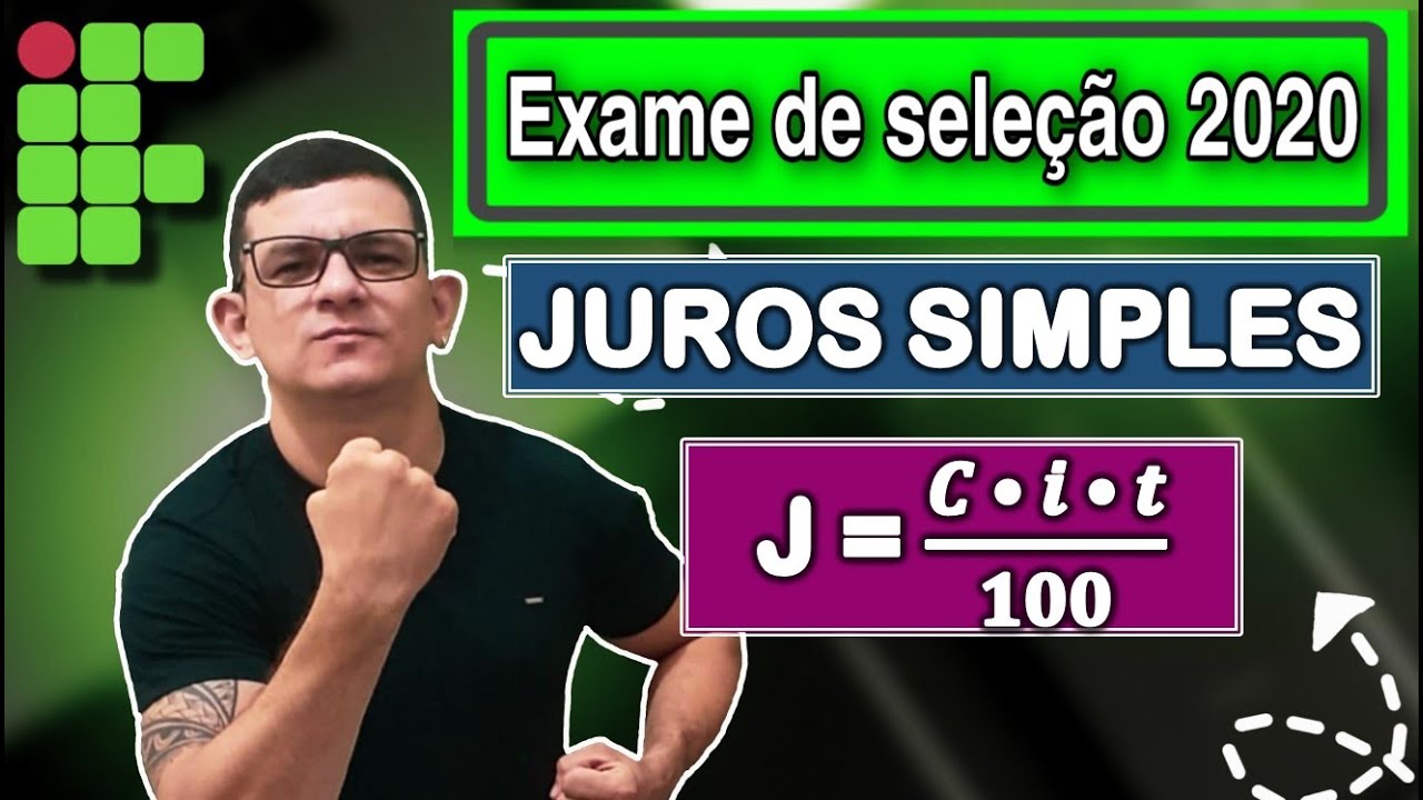 IF - 2020 | 17° AULA : JUROS SIMPLES 4 QUESTÕES. Micamática.