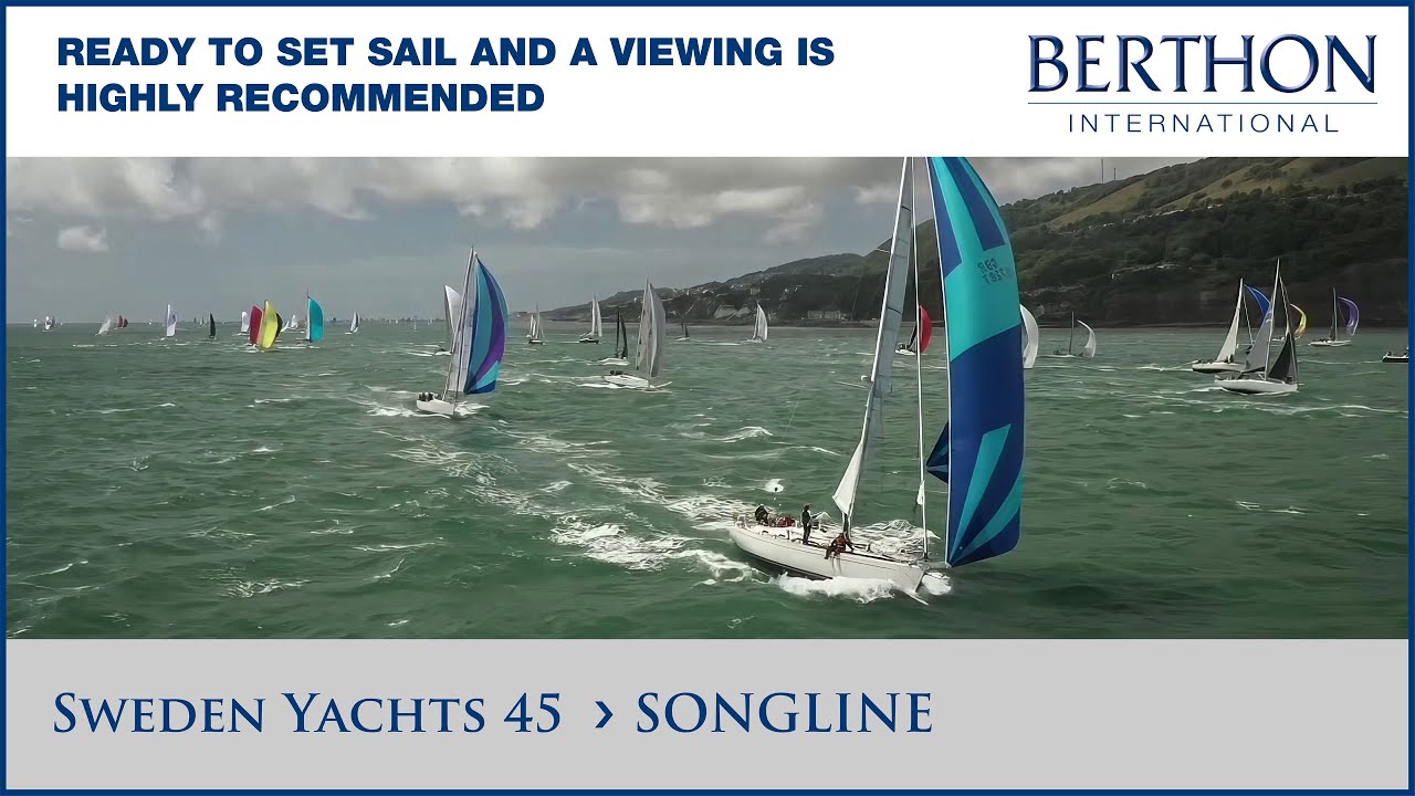 [OFF MARKET] Sweden Yachts 45 (SONGLINE) - Yacht for Sale - Berthon Int.