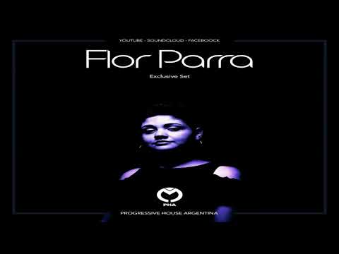 Flor Parra -Progressive House Argentina - Exclusive Set