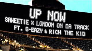 Saweetie, London On Da Track - Up Now Feat. G-Eazy &amp; Rich The Kid (Official Audio)