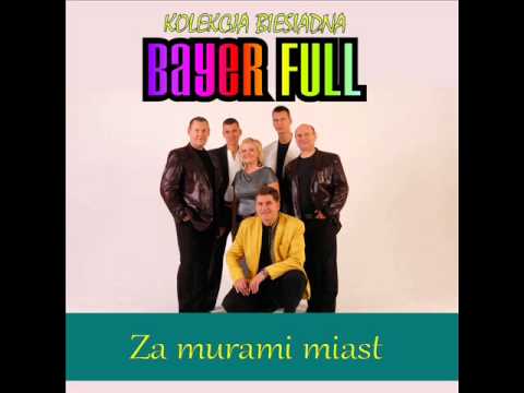 Bayer Full - Upływa szybko życie (Kolekcja biesiadna)