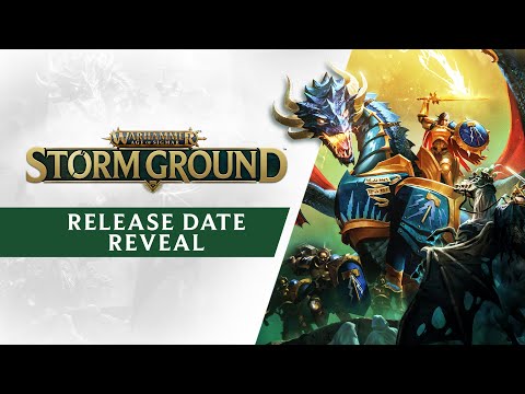 Warhammer Age of Sigmar: Storm Ground Release Date Trailer