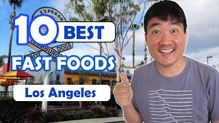 10 Best FAST FOOD Restaurants in Los Angeles