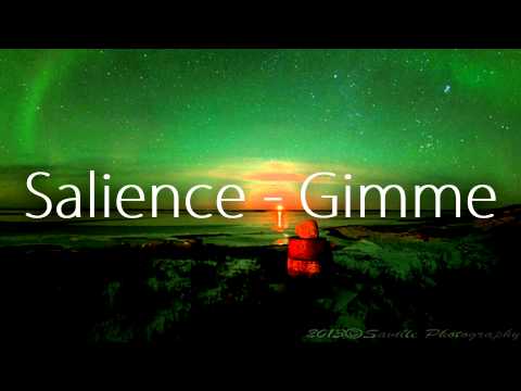 Salience - Gimme [Remix]