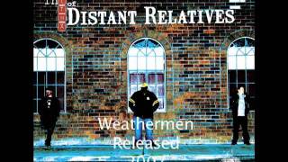 Distant Relatives(DR) Track-Weathermen off the ep ''Ethx Of Distant Relatives''