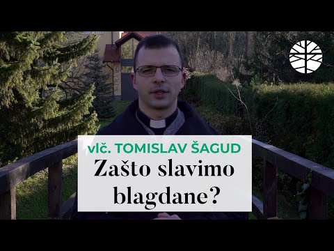 Zašto slavimo blagdane? | vlč. Tomislav Šagud