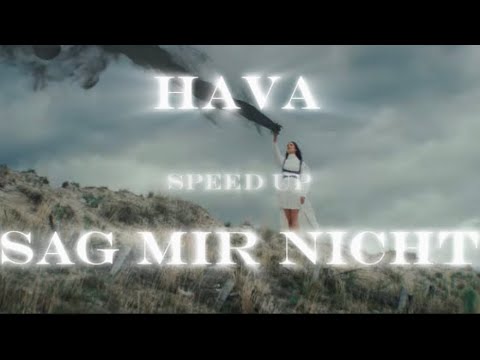 HAVA - Sag mir nicht (Speed up)