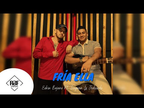 Eskin Bajaña Ft. Saymon La Jodienda - Fría Ella | RBF COMPANY