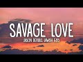 Jason Derulo - Savage Love (Prod. Jawsh 685) (Lyrics)