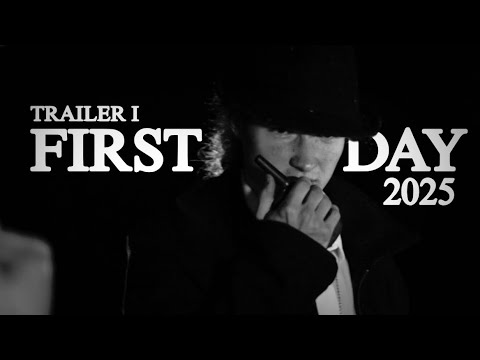 First Day 2025 Trailer 1