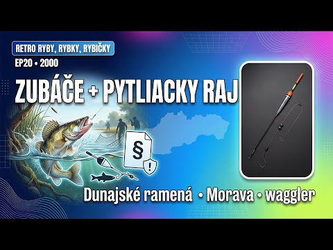 EP20 | Zubáče na beličku & Pytliacky raj na Morave | Retro Ryby, Rybky, Rybičky (20/2000)