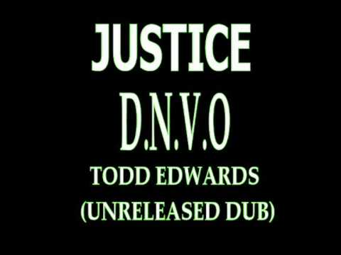 Justice - D.V.N.O (Todd Edwards Unreleased Dub)