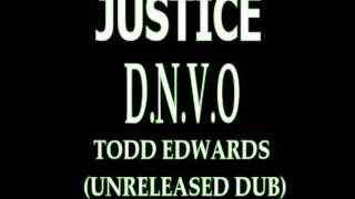 Justice - D.V.N.O (Todd Edwards Unreleased Dub)