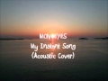MONOEYES/My Instant Song (Acoustic Cover ...