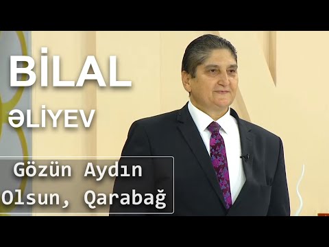Bilal Əliyev - Gözün Aydın Olsun, Qarabağ (Günün Sədası)