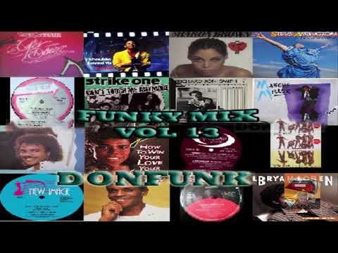 Funky Mix Vol 13 By Donfunk (mix disco, boogie, rare funk ,R&B,rare grooves,soul,britfunk,jazz funk)