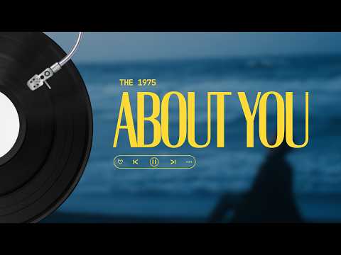 The 1975 - About You (Lyrics)