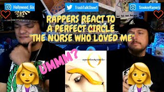 Rappers React To A Perfect Circle &quot;The Nurse Who Loved Me&quot;!!!