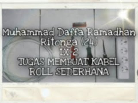 Cara Membuat Kabel Roll Sederhana / M.Daffa Ramadhan R. / 24 / IX-2