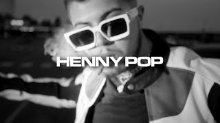 Henny Pop Music Video