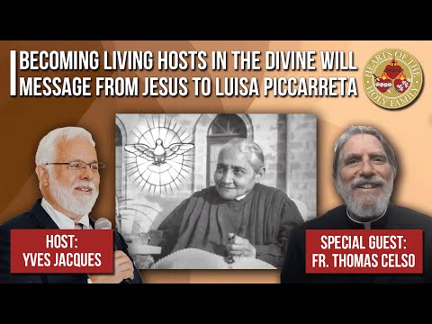 Living Hosts in the Divine Will | Fr. Thomas Celso on Luisa Piccarreta