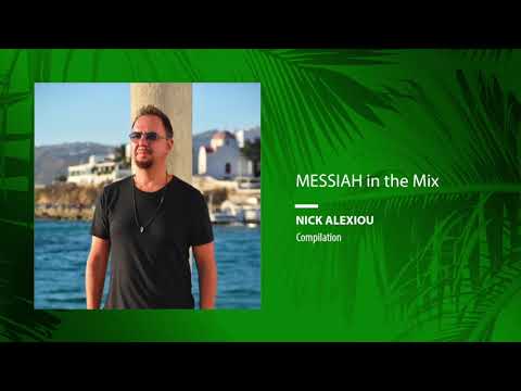 Messiah in the Mix (Compiled by Nick Alexiou)