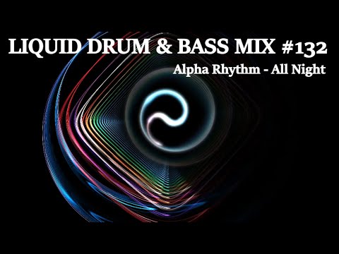 Liquid Drum and Bass Mix 132 (6 Hour Mix)