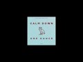 Calm Down X One Dance Jr Stit Mashup