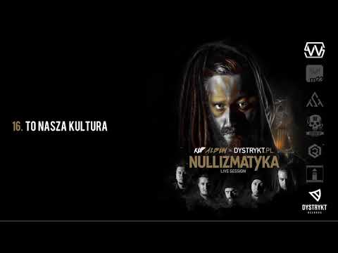 16. Nullizmatyka - To nasza kultura [Live Session]