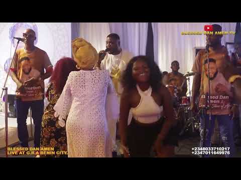 BLESSED DAN AMEN LIVE AT G.R.A BENIN CITY +2347011649976