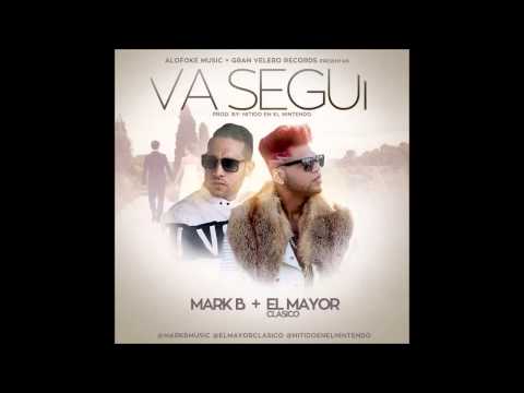 Mark B ft El Mayor Clasico -  #VaSegui2015