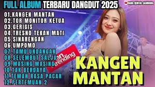 Download lagu KANGEN MANTAN - TOR MONITOR KETUA - GERIGIS || FULL ALBUM DANGDUT TERBARU SHINTA ARSINTA #trending mp3