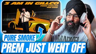 Prem Dhillon – 3AM in Gillco Reaction | PURE SMOKE DISS 🔥 Prem Dhillon – 3AM in Gillco Reaction | PURE SMOKE DISS 🔥