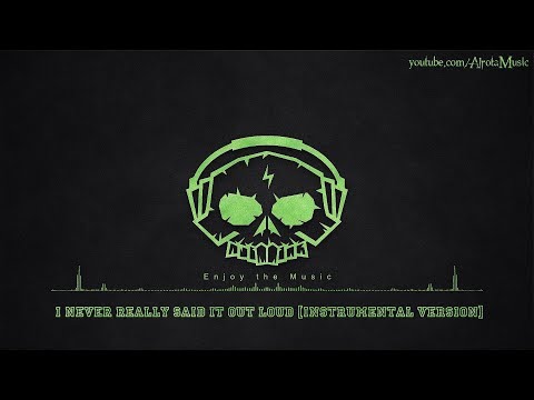 I Never Really Said It Out Loud [Instrumental Version] by OTE - [2010s Pop Music]