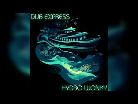 Hydro Wonky - Dub Express [Full Album]