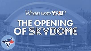Where Were You Moment: The Opening of Skydome!