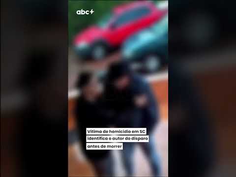 Vítima de homicídio em SC identifica autor do disparo antes de morrer